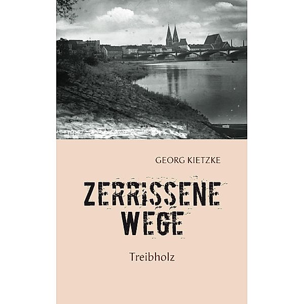 Zerrissene Wege, Georg Kietzke