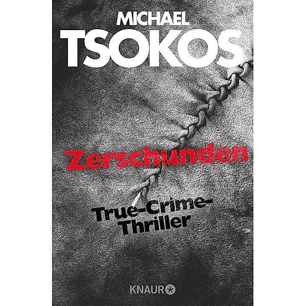 Zerschunden / Fred Abel Bd.1, Michael Tsokos, Andreas Gößling