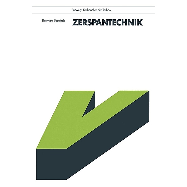 Zerspantechnik / Viewegs Fachbücher der Technik Bd.9, Eberhard Paucksch