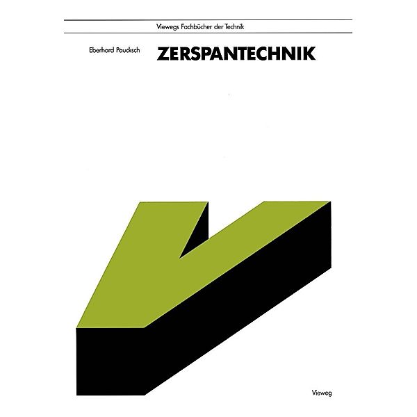 Zerspantechnik / Viewegs Fachbücher der Technik Bd.9, Eberhard Paucksch