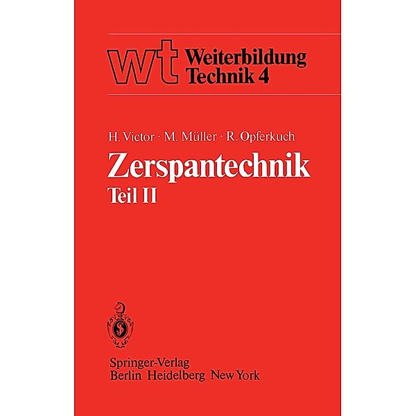 Zerspantechnik / wt Weiterbildung Technik Bd.4, H. Victor, M. Müller, R. Opferkuch