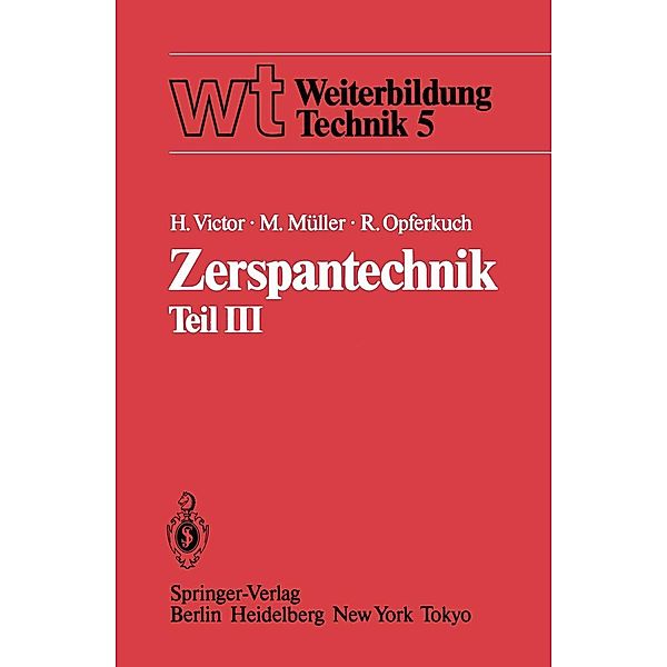 Zerspantechnik / wt Weiterbildung Technik Bd.5, H. Victor, M. Müller, R. Opferkuch