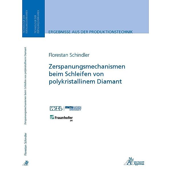 Zerspanungsmechanismen beim Schleifen von polykristallinem Diamant, Florestan Schindler