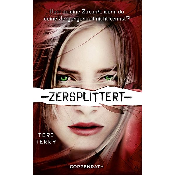 Zersplittert / Gelöscht-Trilogie Bd.2, Teri Terry