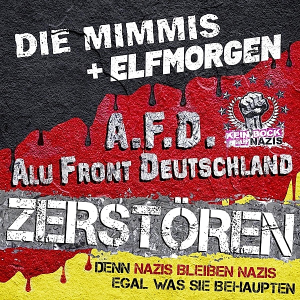 Zerstören/Denn Nazis bleiben Nazis, Die Mimmis, Elfmorgen