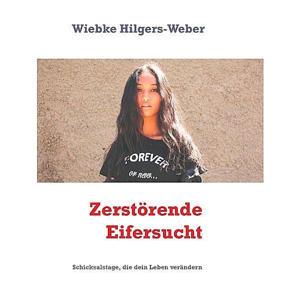 Zerstörende Eifersucht, Wiebke Hilgers-Weber