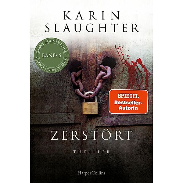 Zerstört / Grant County Bd.6, Karin Slaughter