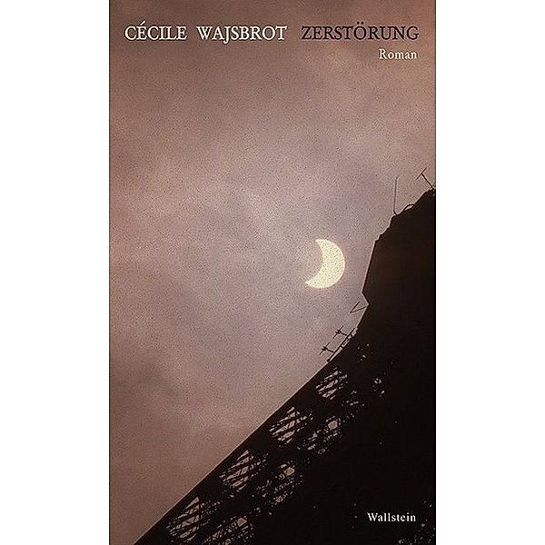 Zerstörung, Cécile Wajsbrot