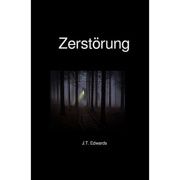 Zerstörung, J. T. Edwards