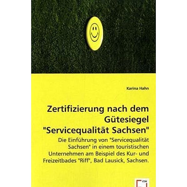 Zertifizierung nach dem Gütesiegel Servicequalität Sachsen, Karina Hahn