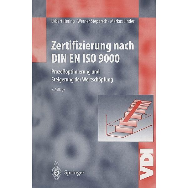Zertifizierung nach DIN EN ISO 9000 / VDI-Buch, Ekbert Hering, Werner Steparsch, Markus Linder