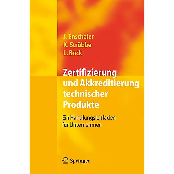 Zertifizierung und Akkreditierung technischer Produkte, Jürgen Ensthaler, Kai Strübbe, Leonie Bock