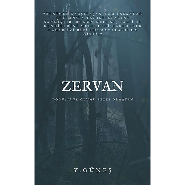 Zervan - Dogumu ve Ölümü Belli Olmayan, Yasin Günes