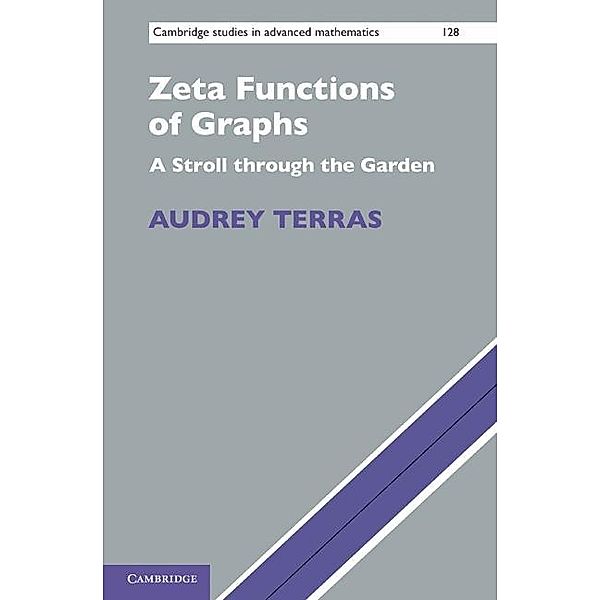 Zeta Functions of Graphs / Cambridge Studies in Advanced Mathematics, Audrey Terras