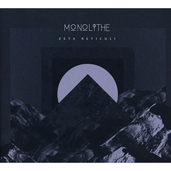 Zeta Reticuli (Digipak), Monolithe