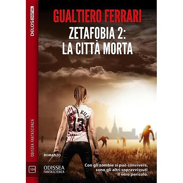 Zetafobia 2 - La città morta, Gualtiero Ferrari