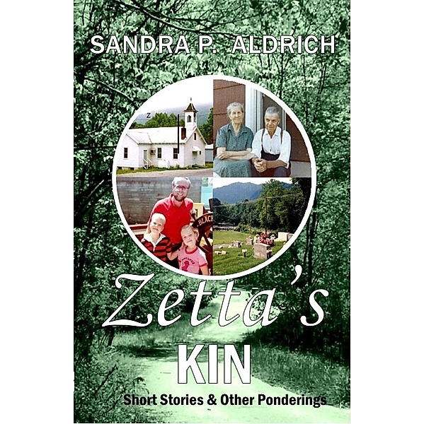 Zetta's Kin: Short Stories & Other Ponderings (The Zetta Series) / The Zetta Series, Sandra Aldrich