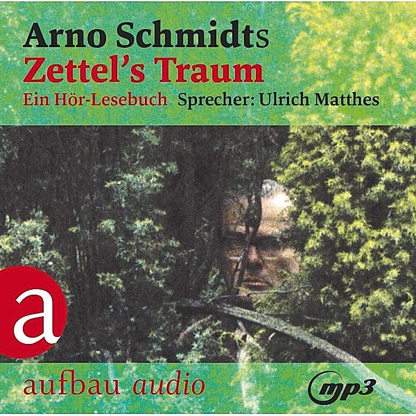 Zettel's Traum,1 Audio-CD, 1 MP3, Arno Schmidt