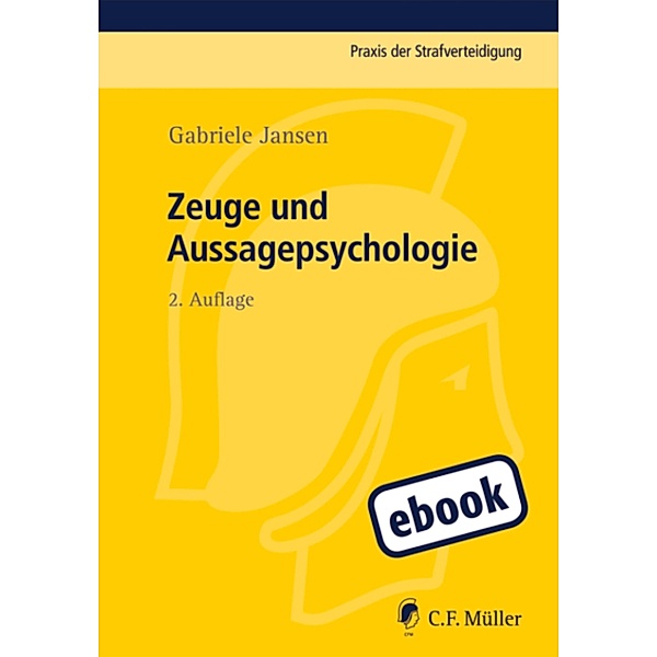 Zeuge und Aussagepsychologie / Praxis der Strafverteidigung Bd.29, Gabriele Jansen