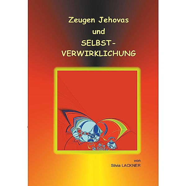 Zeugen Jehovas und Selbstverwirklichung, Silvia Lackner