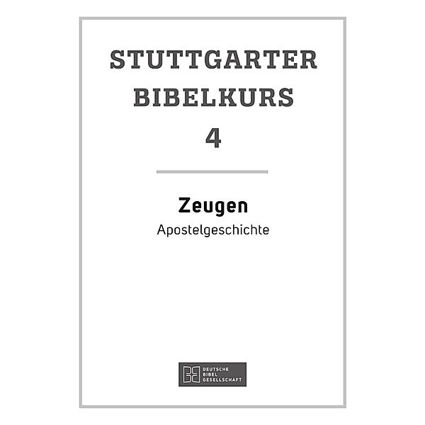 Zeugen / Stuttgarter Bibelkurs Bd.4, Ulrich Mack