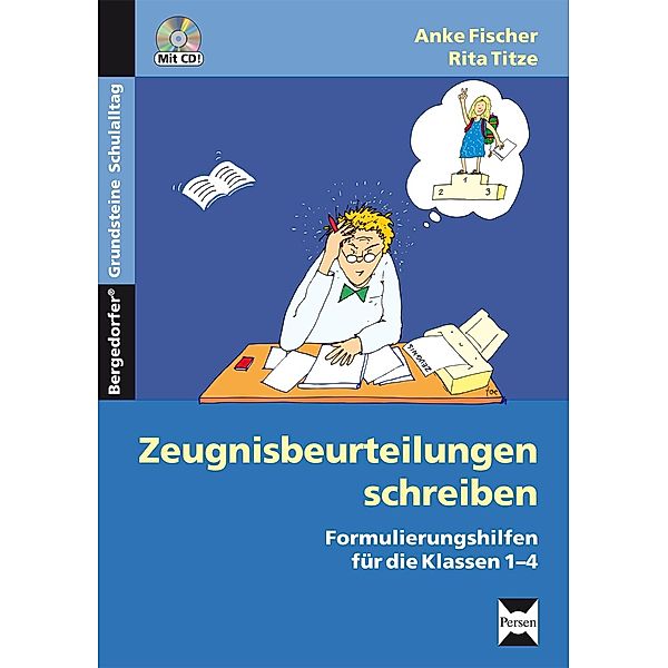 Zeugnisbeurteilungen schreiben, m. 1 CD-ROM, Anke Fischer, Rita Titze