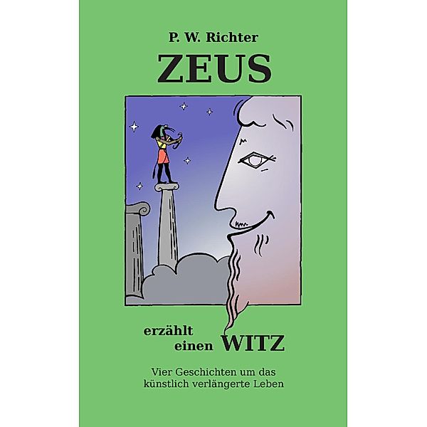 Zeus erzählt einen Witz, Peter Werner Richter