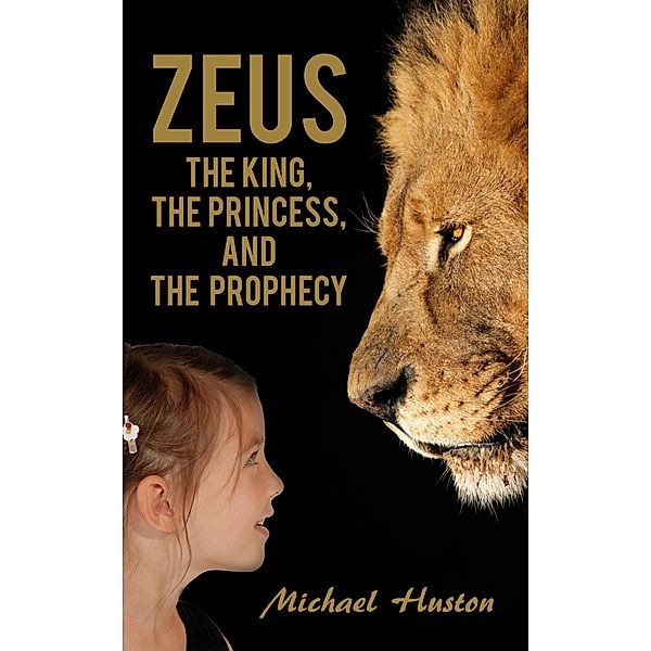Zeus: The King, The Princess, and The Prophecy, Michael Huston