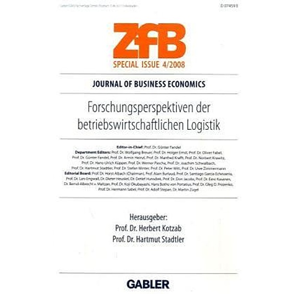 ZfB (Zeitschrift für Betriebswirtschaft) Special Issue: H.4/2008 Forschungsperspektiven der betriebswirtschaftlichen Logistik