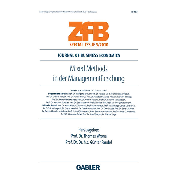 ZfB (Zeitschrift für Betriebswirtschaft) Special Issue: Nr.5/2010 Mixed Methods in der Managementforschung