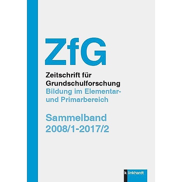 ZfG Zeitschrift für Grundschulforschung. Bildung im Elementar und Primarbereich