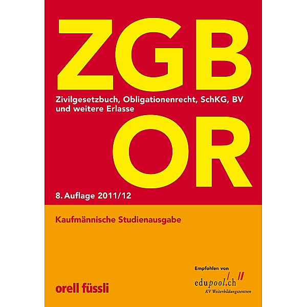 ZGB OR, Kaufmännische Studienausgabe 2011/12  (f. d. Schweiz), Ernst J. Schneiter