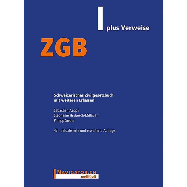 ZGB plus Verweise, Sebastian Aeppli, Stephanie Hrubesch-Millauer, Philipp Sieber