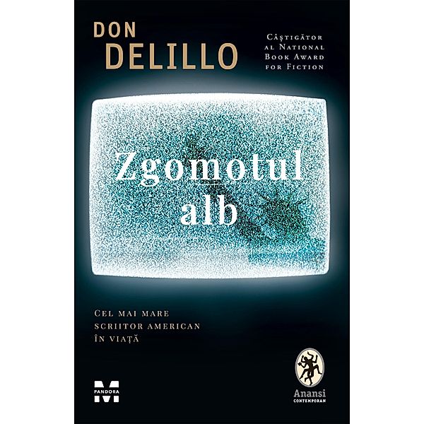 Zgomotul alb / Literary Fiction, Don DeLillo