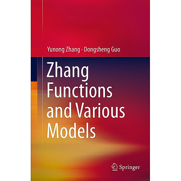 Zhang Functions and Various Models, Yunong Zhang, Dongsheng Guo