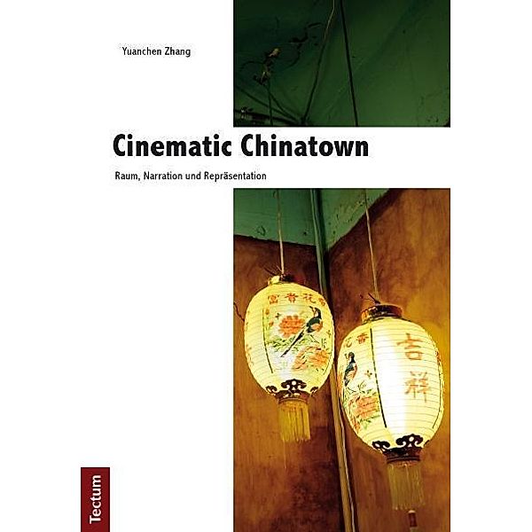 Zhang, Y: Cinematic Chinatown, Yuanchen Zhang