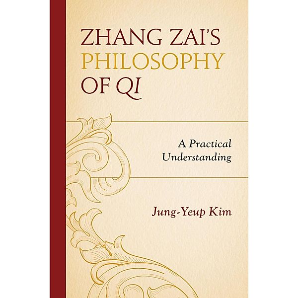 Zhang Zai's Philosophy of Qi, Jung-Yeup Kim