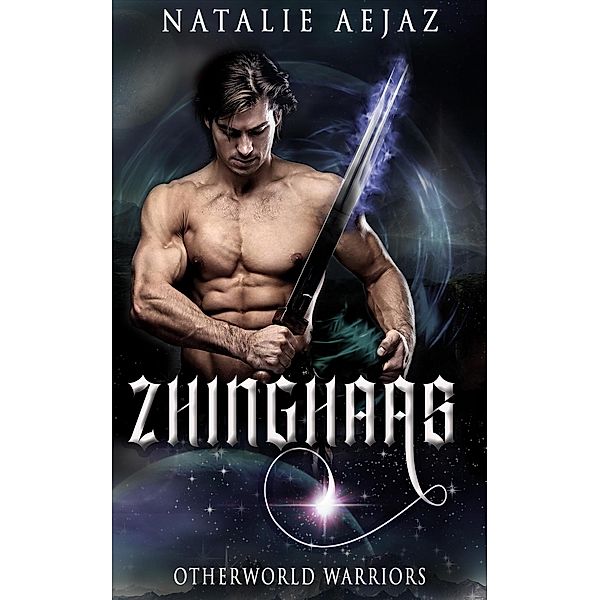 Zhinghaas (Otherworld Warriors, #2) / Otherworld Warriors, Natalie Aejaz