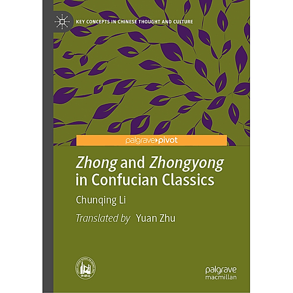 Zhong and Zhongyong in Confucian Classics, Chunqing Li