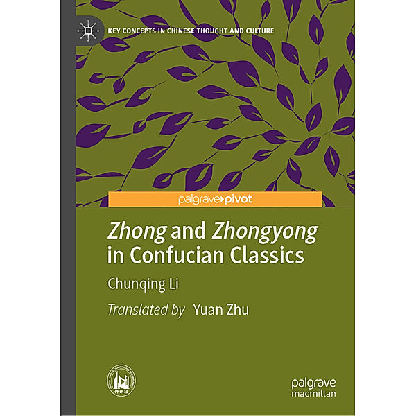 Zhong and Zhongyong in Confucian Classics, Chunqing Li