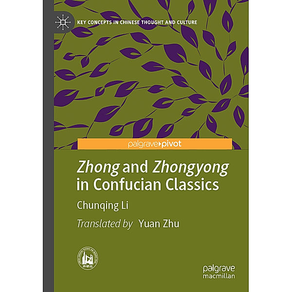 Zhong and Zhongyong in Confucian Classics, Chunqing Li