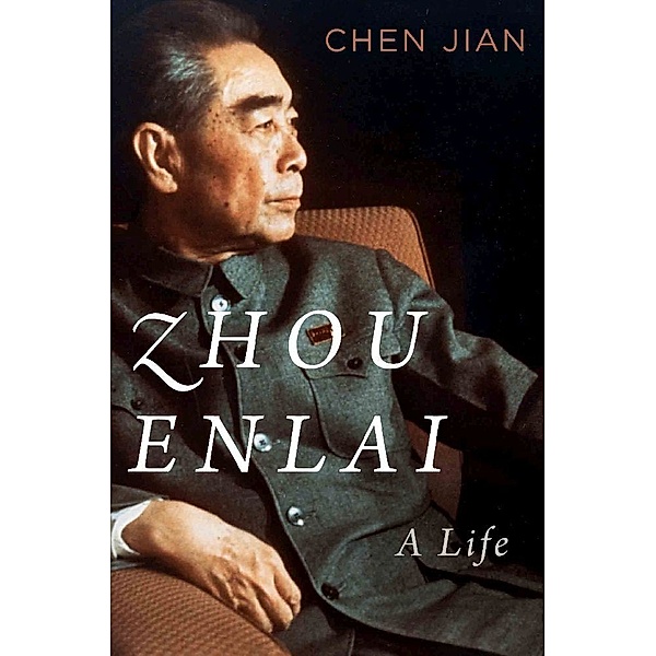 Zhou Enlai - A Life, Jian Chen