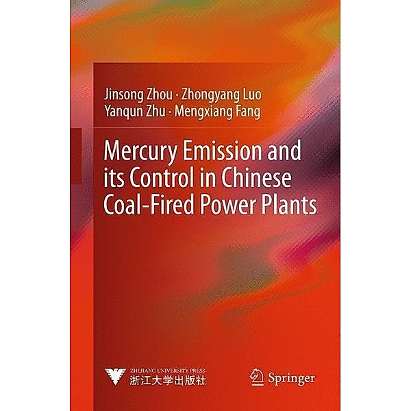 Zhou, J: Mercury Emission and its Control in Chinese Coal-Fi, Jinsong Zhou, Zhongyang Luo, Yanqun Zhu, Mengxiang Fang