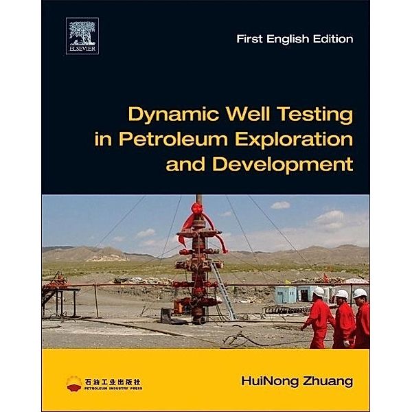 Zhuang, H: Dynamic Well Testing in Petroleum Exploration, Huinong Zhuang