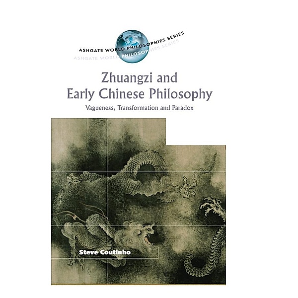Zhuangzi and Early Chinese Philosophy, Steve Coutinho
