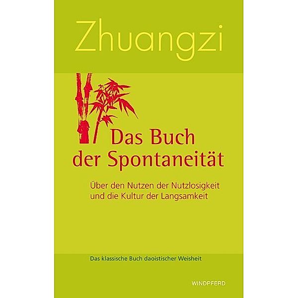 Zhuangzi - Das Buch der Spontaneität, Zhuangzi