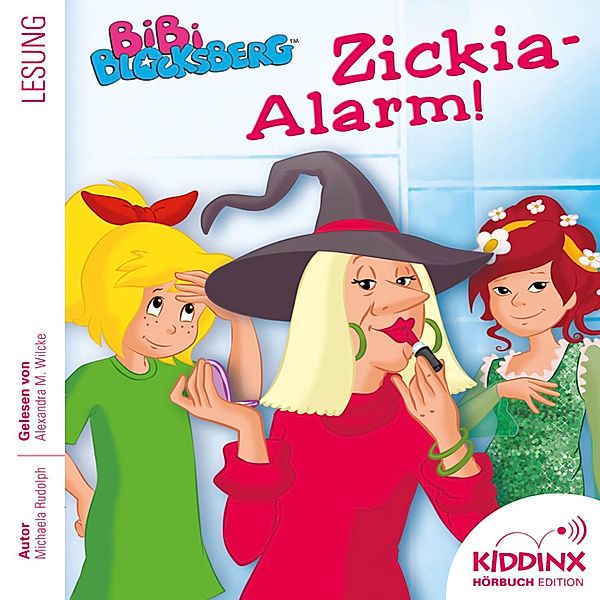 Zickia-Alarm - Bibi Blocksberg, Michaela Rudolph