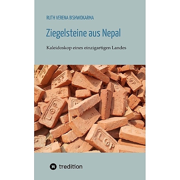 Ziegelsteine aus Nepal, Ruth Verena Bishwokarma