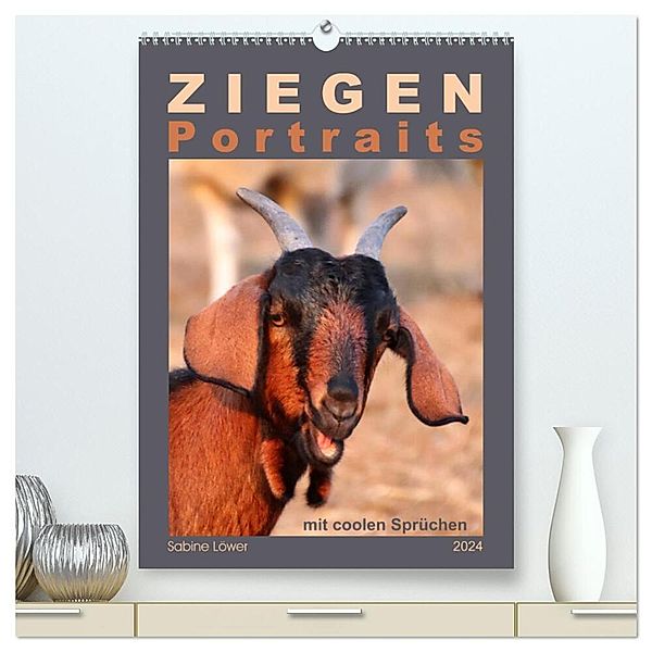 Ziegenportraits (hochwertiger Premium Wandkalender 2024 DIN A2 hoch), Kunstdruck in Hochglanz, Sabine Löwer