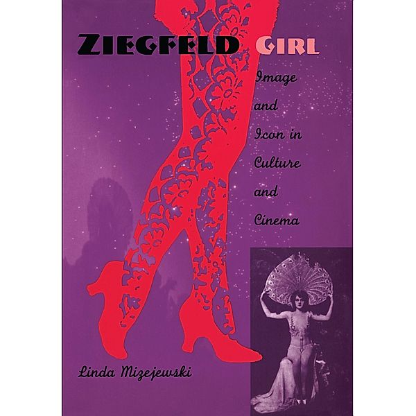 Ziegfeld Girl, Mizejewski Linda Mizejewski